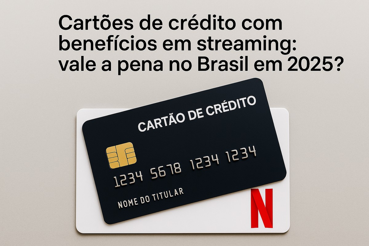 Fotografia de um cartão de crédito preto com chip dourado e o texto “CARTÃO DE CRÉDITO” em letras brancas, posicionado sobre um cartão branco que exibe o logotipo vermelho da Netflix. Acima, há a frase “Cartões de crédito com benefícios em streaming: vale a pena no Brasil em 2025?”. A composição tem fundo cinza claro e iluminação suave, com foco no tema de finanças e entretenimento digital.